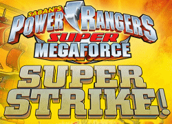 Power Rangers Super Megaforce Super Strike