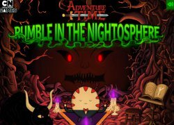 Adventure Time - Rumble In The Nightosphere